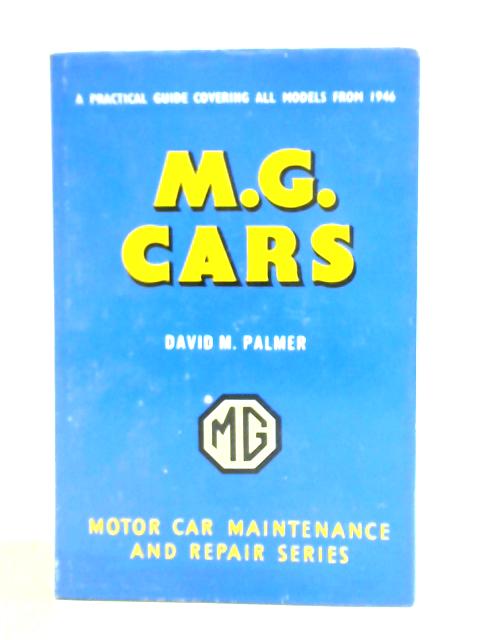 M.G. Cars By David M. Palmer