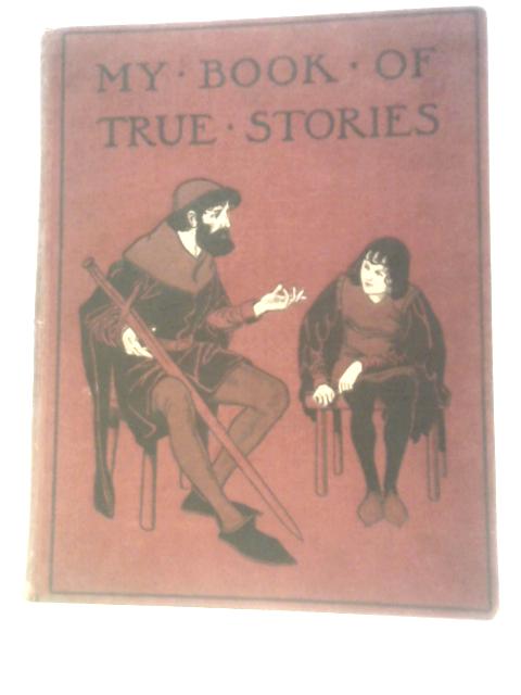 My Book of True Stories von Various