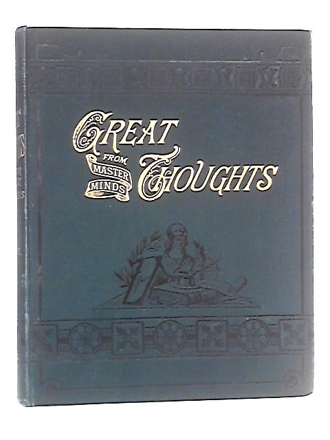 Great Thoughts from Master Minds: Vol. II - July to December 1884 von Various