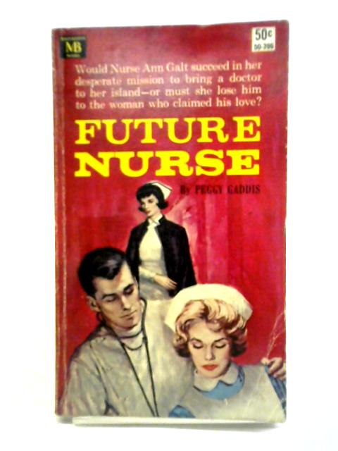 Future Nurse By Peggy Gaddis