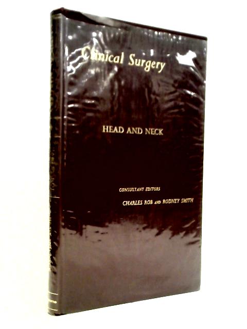 Clinical Surgery: Head and Neck By Charles Rob