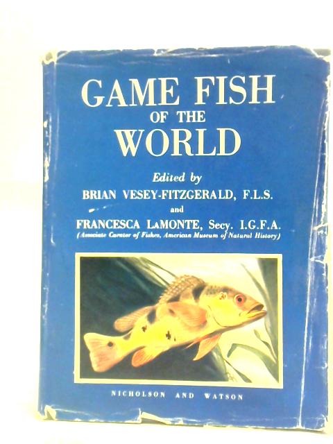 Game Fish of The World By Brian Vesey-Fitzgerald (ed.)