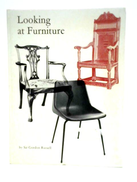Looking at Furniture By Sir Gordon Russell
