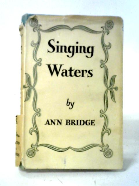 Singing Waters By Ann Bridge