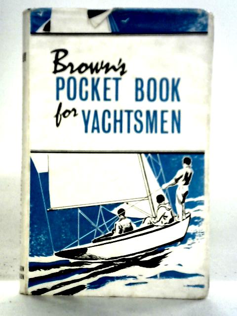 Brown's Pocket-Book For Yachtsmen par Geoffrey Prout