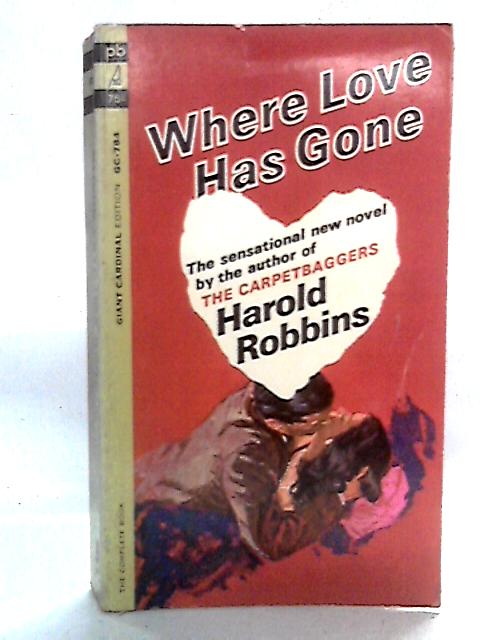 Where Love Has Gone By Harold Robbins