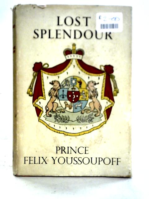 Lost Splendour par Prince Felix Youssoupoff