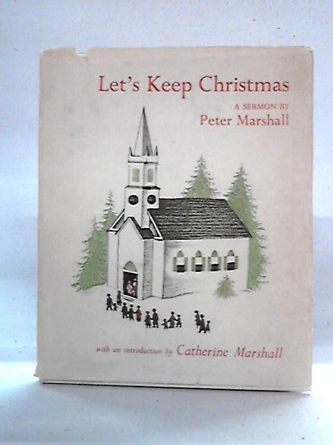 Let's Keep Christmas By Peter Marshall