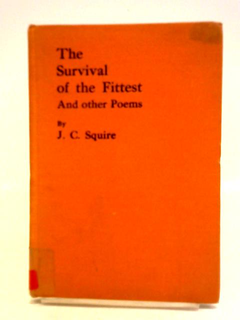 The Survival of the Fittest and Other Poems von J. C. Squire