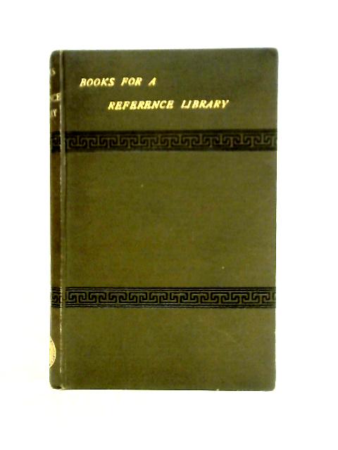 Books for a Reference Library (First Series) By Unstated