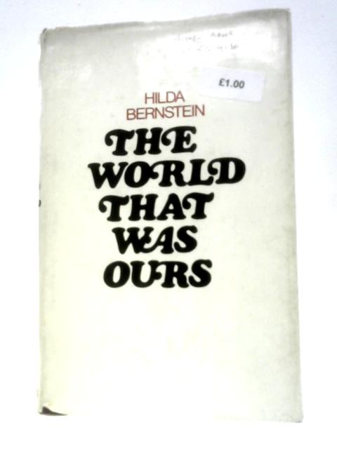 The World That Was Ours von Hilda Bernstein