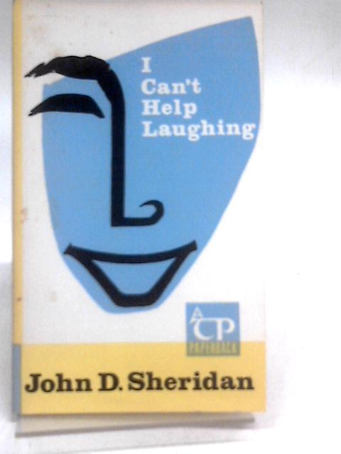 I Can't Help Laughing By John D. Sheridan