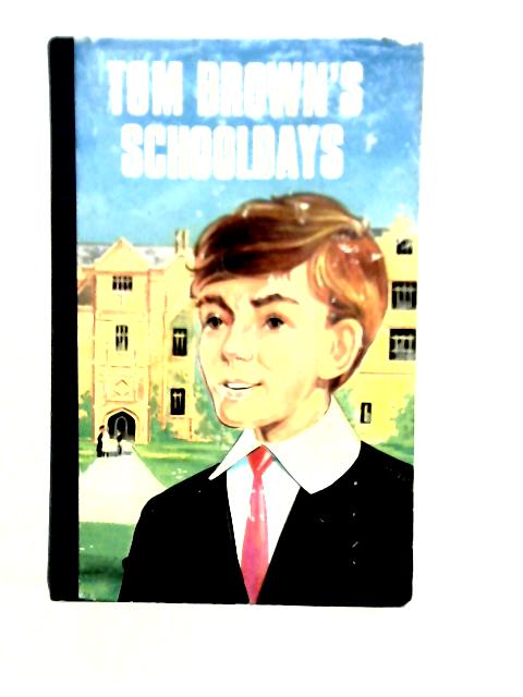 Tom Brown's Schooldays By Thomas Hughes