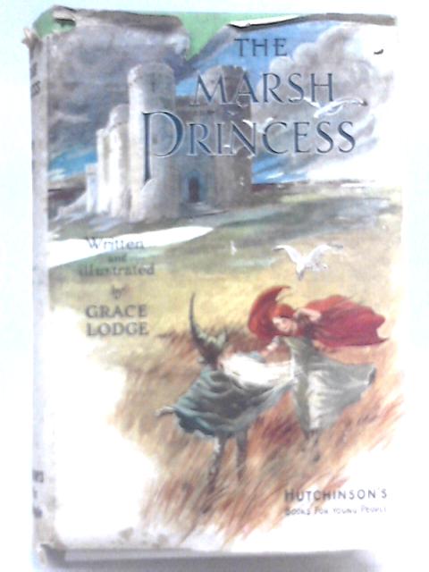 The Marsh Princess By Grace Lodge