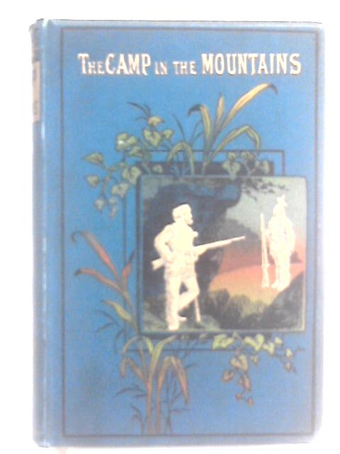 The Camp in the Mountains von Edward S. Ellis