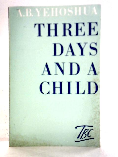 Three Days and a Child By A. B. Yehoshua