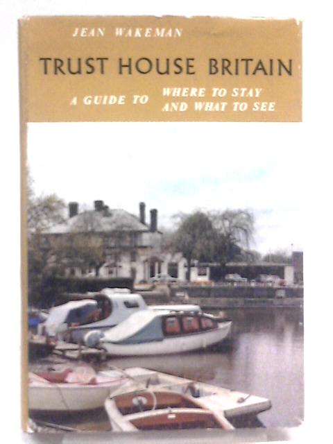 Trust House Britain von Jean Wakeman