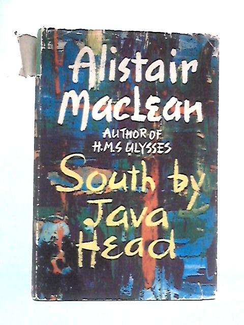 South By Java Head von Alistair MacLean