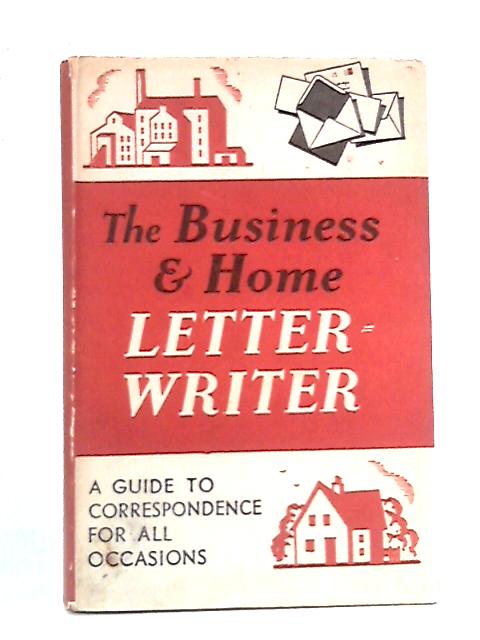 The Business and Home-Letter Writer