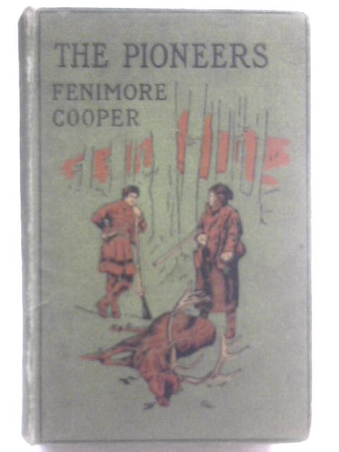 The Pioneers: Sources of Susquehanna By Fenimore Cooper