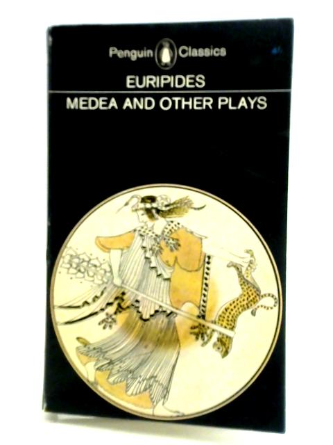 Medea and Other Plays By Euripides