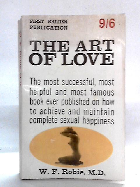 The Art of Love By W.F. Robie