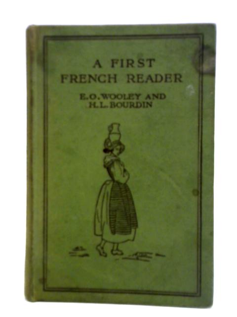First French Reader von E. O. Wooley and H. L. Bourdin
