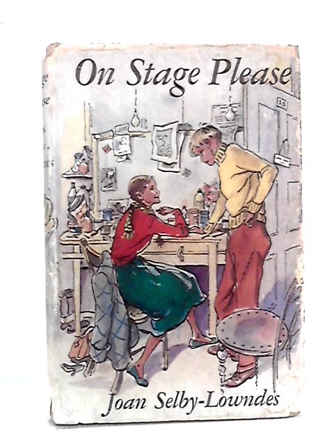 On Stage Please By Joan Selby-Lowndes