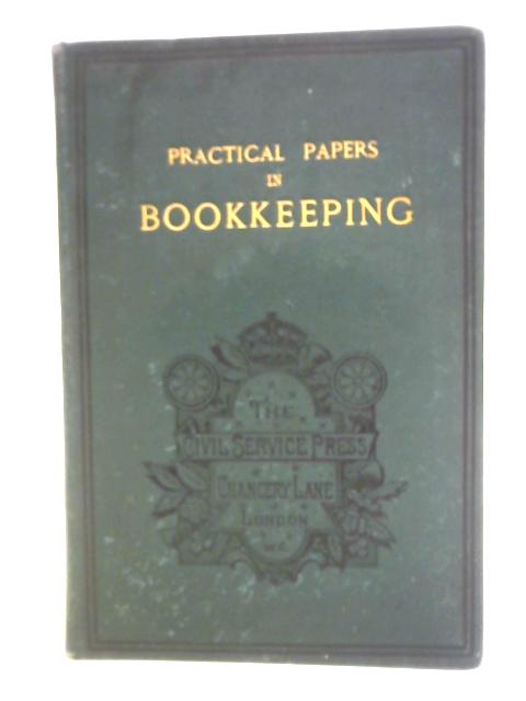 Practical Papers in Bookkeeping By G. E. Skerry