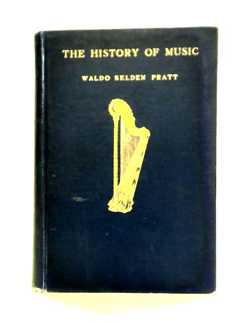 The History Of Music: A Handbook And Guide For Students par Waldo Selden Pratt