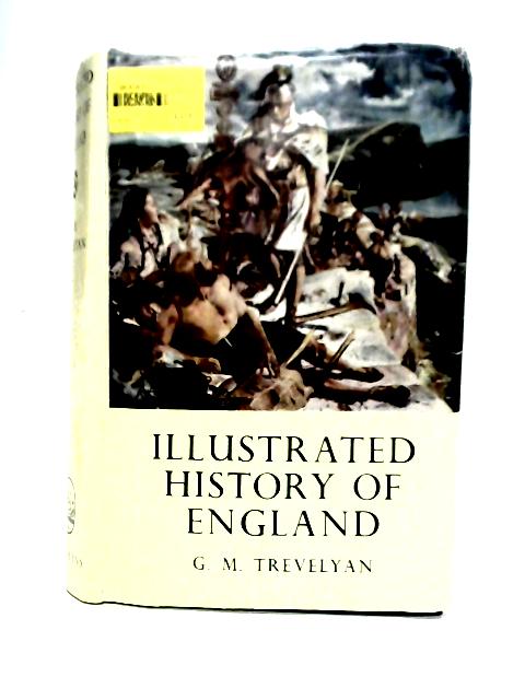 Illustrated History of England By G. M. Trevelyan