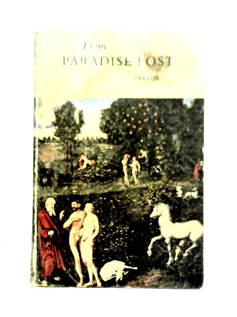 From Paradise Lost: Selections from John Milton's Poems By H. S. Taylor (ed)