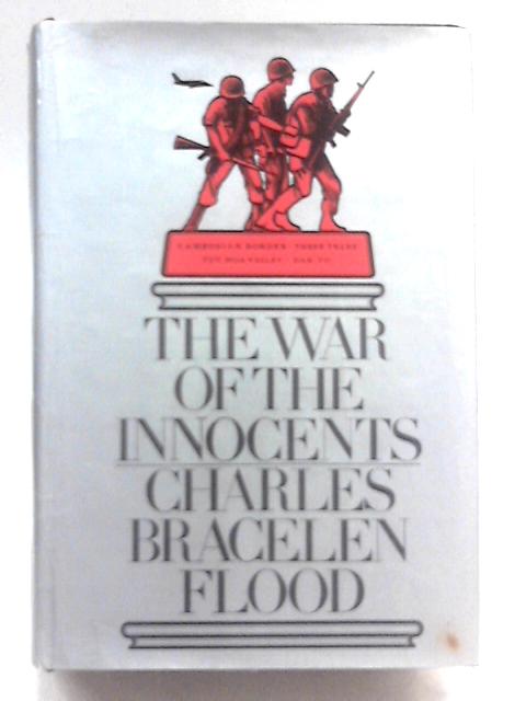 The War of the Innocents By Charles Bracelen Flood