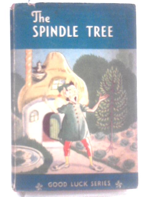 The Spindle Tree By Agnes Grozier Herbertson