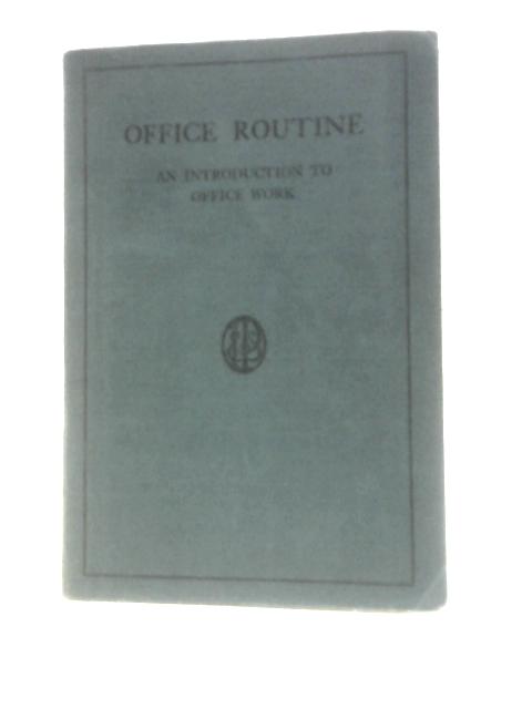 Office Routine An Introduction to Office Work von Vincent E.Collinge