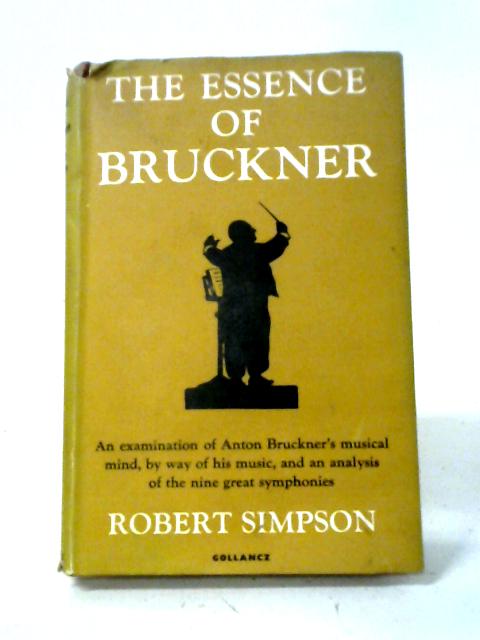 Essence of Bruckner par Robert Simpson