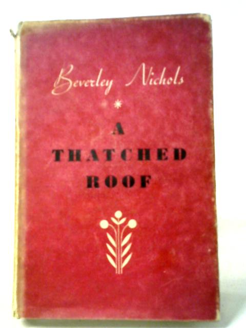 A Thatched Roof By Beverley Nichols