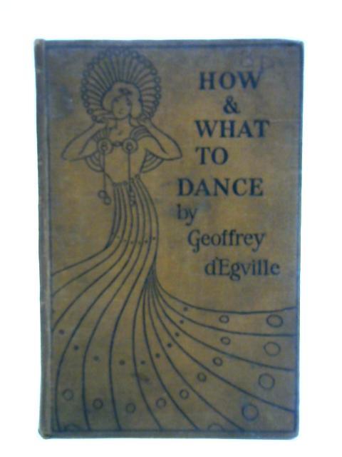 How and What to Dance von Geoffrey D'Egville