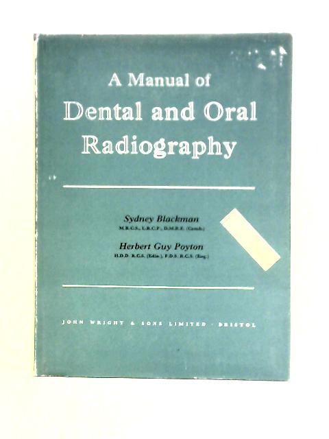 A Manual Of Dental And Oral Radiography By Sydney Blackman