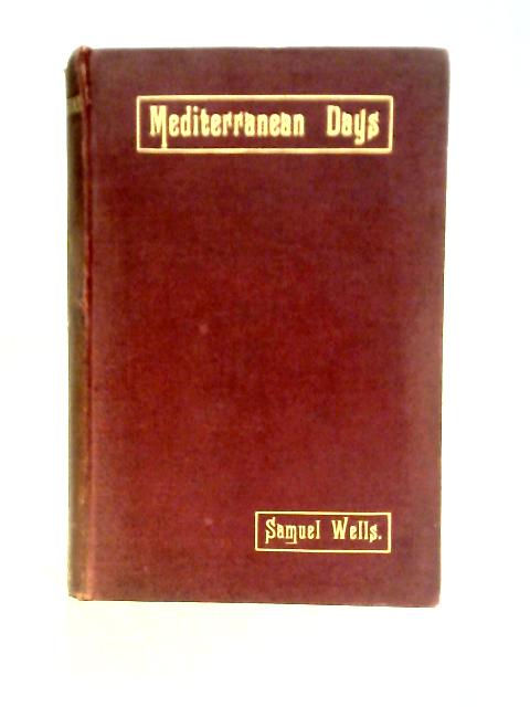 Mediterranean Days von Sameul Wells