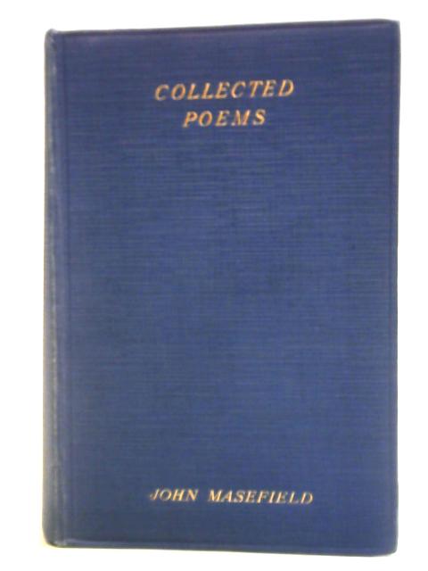 The Collected Poems By John Masefield