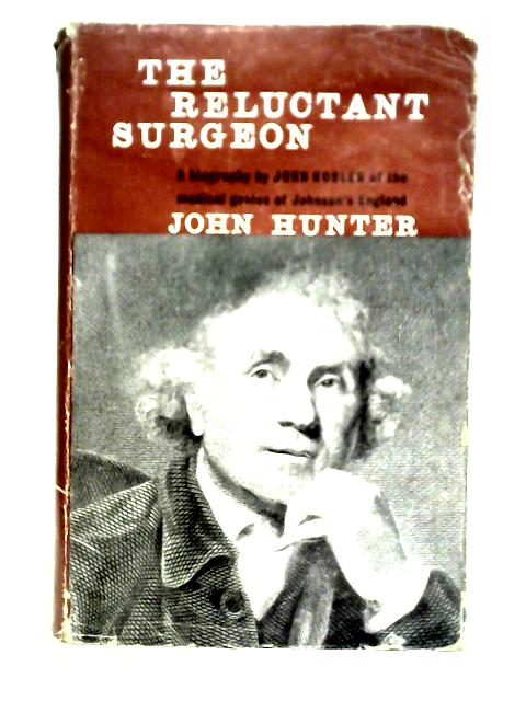 The Reluctant Surgeon von John Kobler