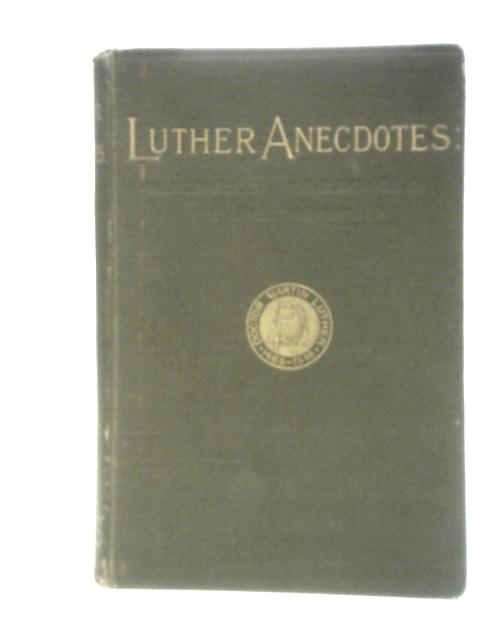Luther Anecdotes par Dr. Macaulay