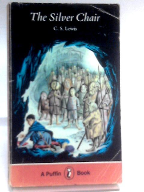 The Silver Chair (Puffin Books) By C. S. Lewis