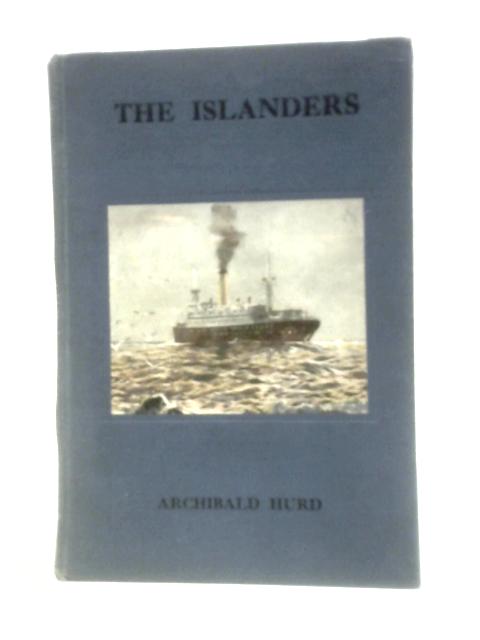 The Islanders By Archibald Hurd