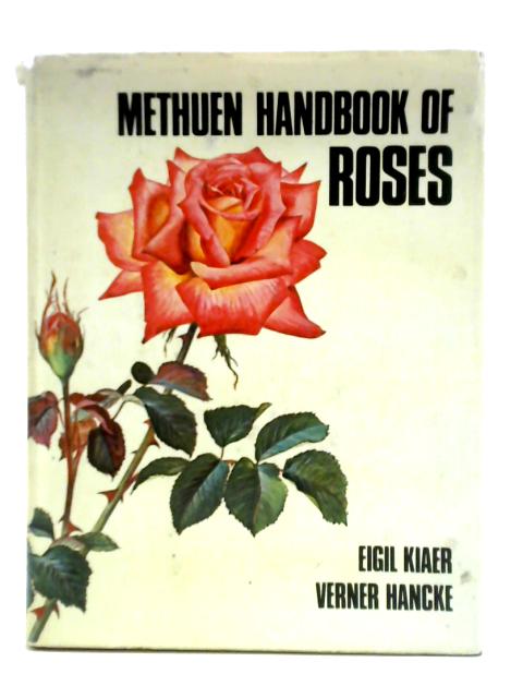 Methuen Handbook of Roses By Eigil Kiaer