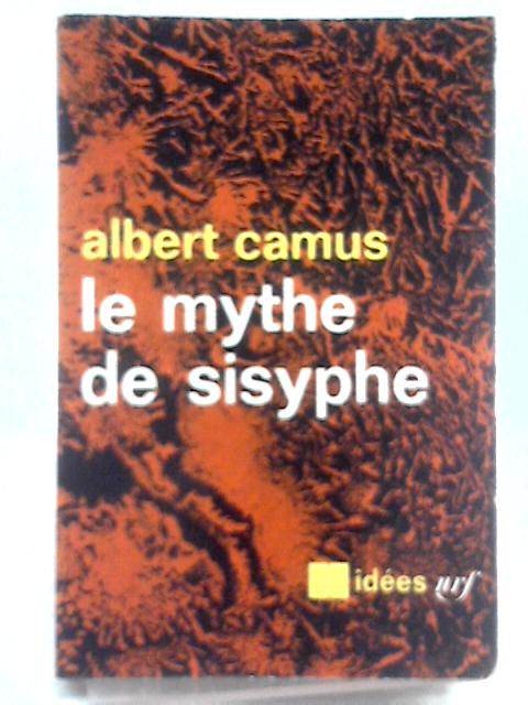 Le Mythe de Sisyphe By Albert Camus