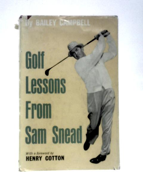 Golf Lessons from Sam Snead By Bailey Campbell