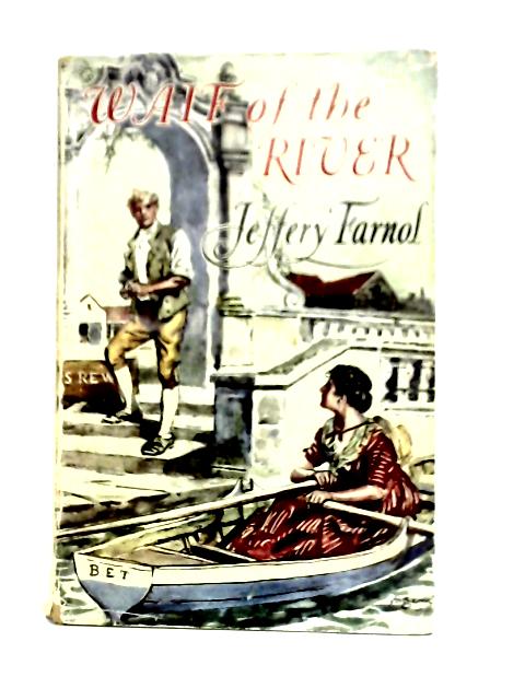 Waif of the River von Jeffery Farnol