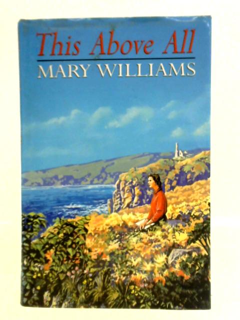 This Above All By Mary Williams
